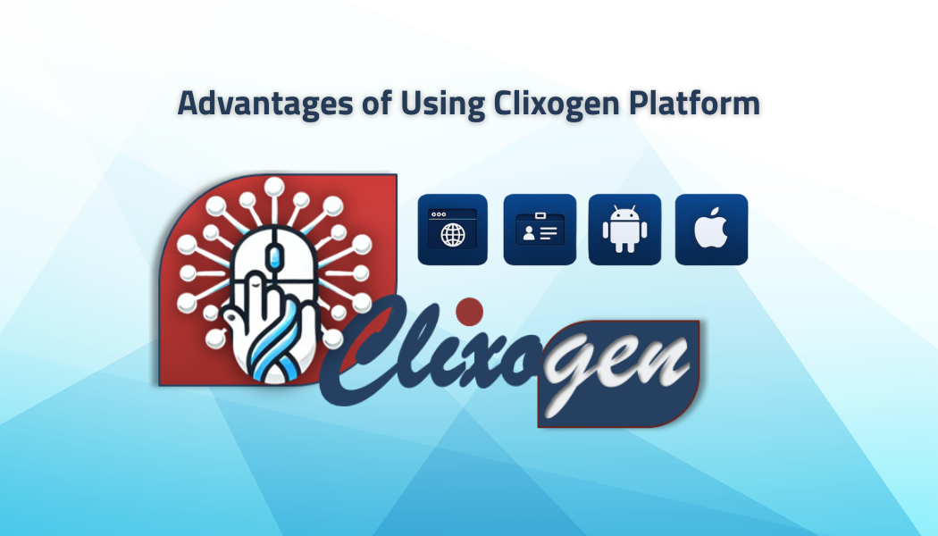 Advantages of Using Clixogen Platform